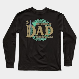 The Legend Of Dad Fathers Day, Father Vibe, Cool Best Dad Game Ever Long Sleeve T-Shirt